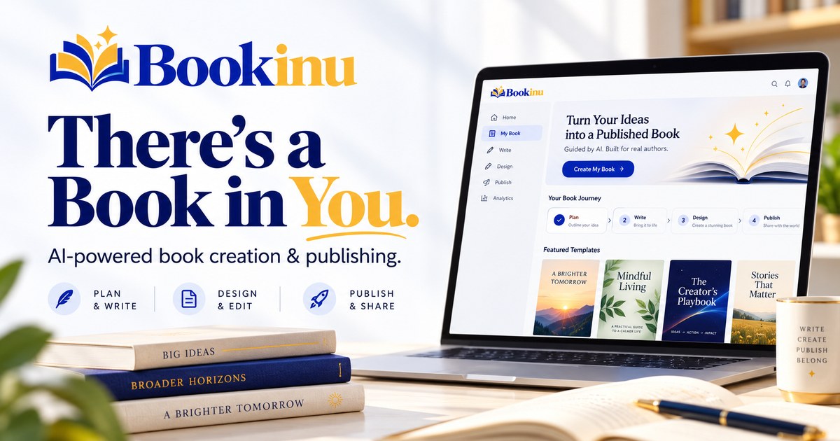 There's a book in you. Plan and write, design and edit, publish and share with Bookinu.